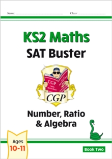 KS2 Maths SAT Buster: Number, Ratio & Algebra – Book 2 (for the 2025 tests)