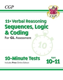 Image for 11+ GL 10-Minute Tests: Verbal Reasoning Sequences, Logic & Coding - Ages 10-11 (+ Online Ed)