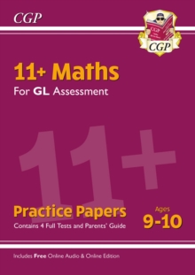 11+ GL Maths Practice Papers – Ages 9-10 (with Parents’ Guide & Online Edition)