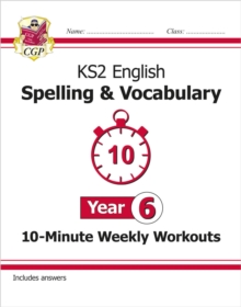 Image for KS2 English 10-minute weekly workoutsYear 6,: Spelling & vocabulary