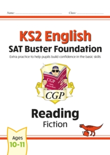 KS2 English Reading SAT Buster Foundation: Fiction (for the 2025 tests)