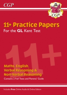 Kent Test 11+ GL Practice Papers (with Parents’ Guide & Online Edition)