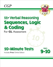 11+ GL 10-Minute Tests: Verbal Reasoning Sequences, Logic & Coding – Ages 9-10 (with Onl Ed)