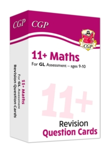 11+ GL Revision Question Cards: Maths – Ages 9-10