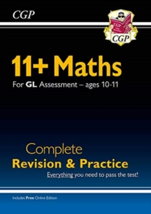 Image for 11+ GL Maths Complete Revision and Practice - Ages 10-11 (with Online Edition)