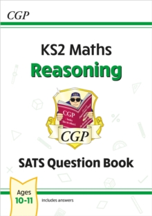 KS2 Maths SATS Question Book: Reasoning – Ages 10-11 (for the 2025 tests)