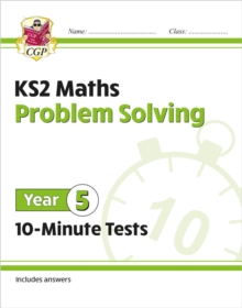 KS2 Year 5 Maths 10-Minute Tests: Problem Solving