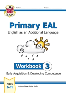 Primary EAL: English for Ages 6-11 – Workbook 3 (Early Acquisition & Developing Competence)