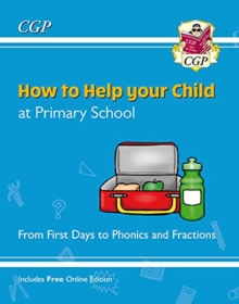 Image for How to help your child at primary school  : from first days to phonics and fractions