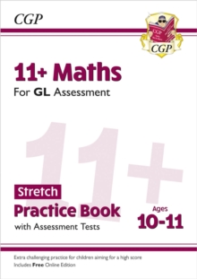 Image for 11+ GL Maths Stretch Practice Book & Assessment Tests - Ages 10-11 (with Online Edition)