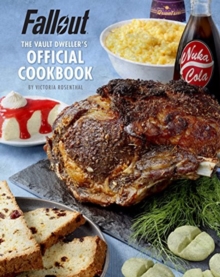 Image for Fallout: The Vault Dweller’s Official Cookbook