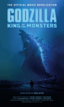 Image for Godzilla: king of the monsters - the official movie novelization
