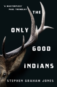 Image for The only good Indians  : a novel