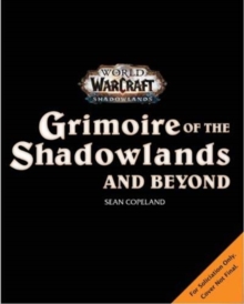 Image for World of Warcraft: Grimoire of the Shadowlands and Beyond