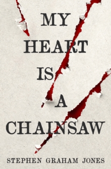 Image for My heart is a chainsaw