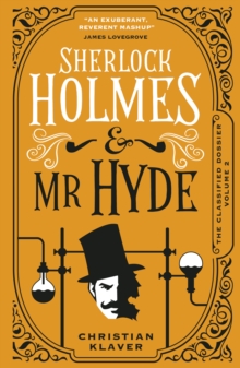 The Classified Dossier – Sherlock Holmes and Mr Hyde