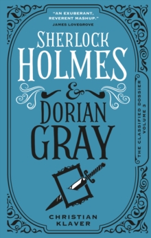 The Classified Dossier – Sherlock Holmes and Dorian Gray