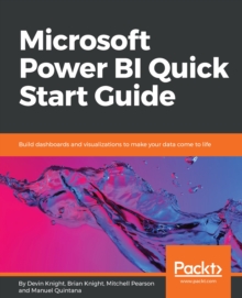 Image for Microsoft Power BI Quick Start Guide: Build dashboards and visualizations to make your data come to life