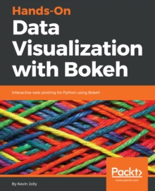 Image for Hands-on data visualization with Bokeh: interactive web plotting for Python using Bokeh
