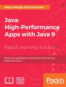 Image for Java: high-performance apps with Java 9 : boost your application's performance with the new features of Java 9