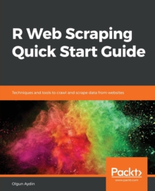 Image for R Web Scraping Quick Start Guide : Techniques and tools to crawl and scrape data from websites