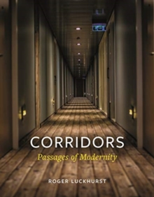Corridors: Passages of Modernity
