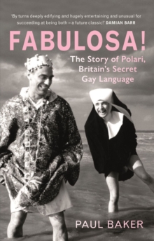 Image for Fabulosa!  : the story of Polari, Britain's secret gay language