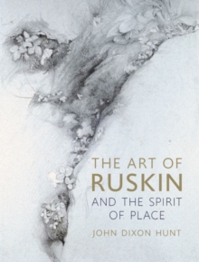 Image for The art of Ruskin and the spirit of place