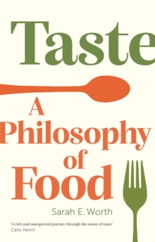 Image for Taste: A Philosophy of Food