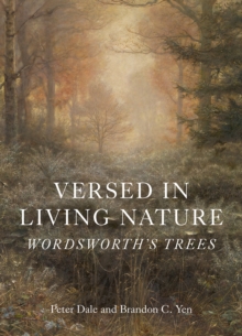Image for Versed in Living Nature: Wordsworth's Trees