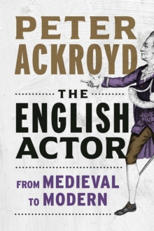 Image for The English Actor: From Medieval to Modern