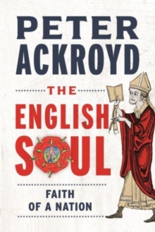 Image for The English Soul : The Faith of a Nation