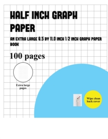 Image for Half Inch Graph Paper : An extra-large (8.5 by 11.0 inch) graph GRID book