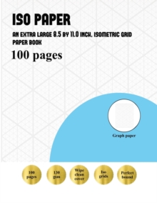 Image for Iso Paper : An extra-large (8.5 by 11.0 inch) isometric Drawing paper book