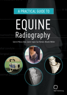 Image for A practical guide to equine radiography