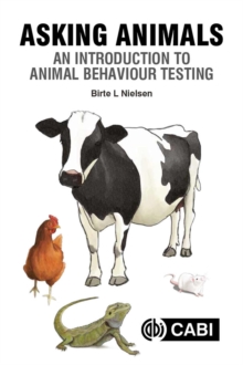 Image for Asking animals  : an introduction to animal behaviour testing