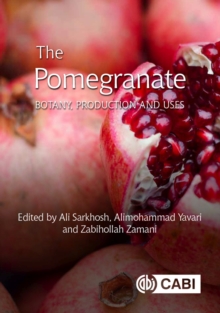 Image for The pomegranate  : botany, production and uses
