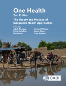 Image for One Health: The Theory and Practice of Integrated Health Approaches