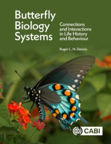 Image for Butterfly biology systems  : connections and interactions in life history and behaviour