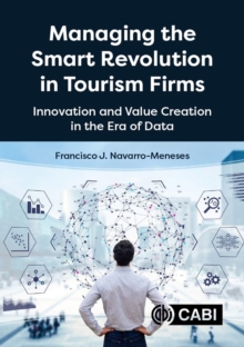 Image for Managing the Smart Revolution in Tourism Firms
