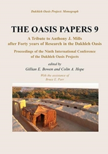 Oasis Papers 9: A Tribute to Anthony J. Mills after Forty Years in Dakhleh Oasis