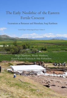 Image for The Early Neolithic of the Eastern Fertile Crescent