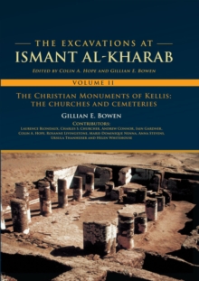Image for Excavations at Ismant Al-Kharab: Volume II - The Christian Monuments of Kellis: The Churches and Cemeteries