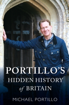Image for Portillo's Hidden History of Britain