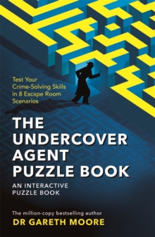 Image for The undercover agent puzzle book  : test your crime-solving skills in 8 escape room scenarios