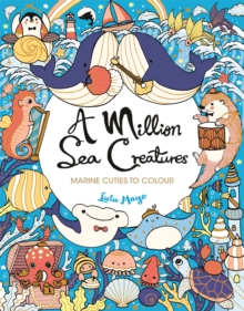 Image for A Million Sea Creatures : Marine Cuties to Colour