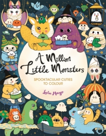 Image for A Million Little Monsters : Spooktacular Cuties to Colour