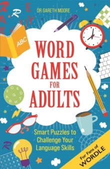 Image for Word Games for Adults : Smart Puzzles to Challenge Your Language Skills – For Fans of Wordle