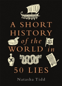 Short History of the World in 50 Lies