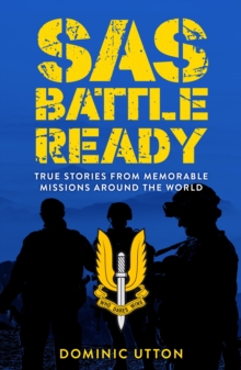 Image for SAS - Battle Ready: True Stories from Memorable Missions Around the World